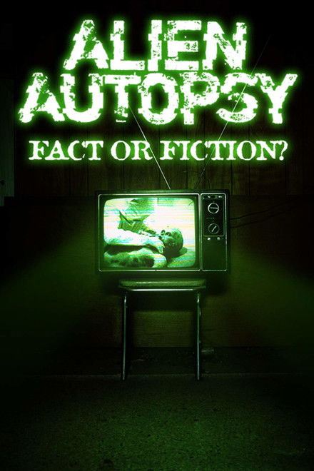 Alien Autopsy: (Fact or Fiction?)