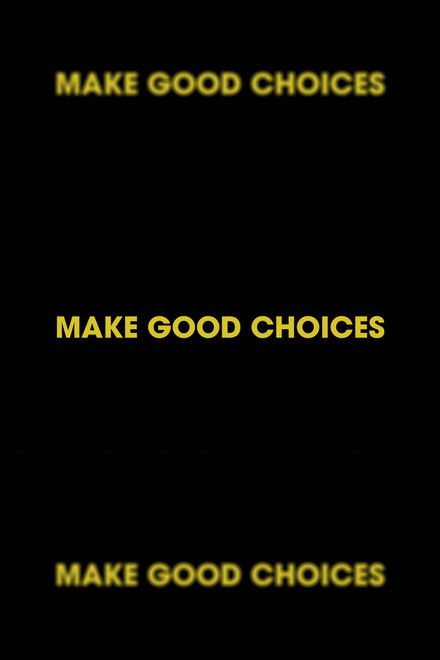 Make Good Choices