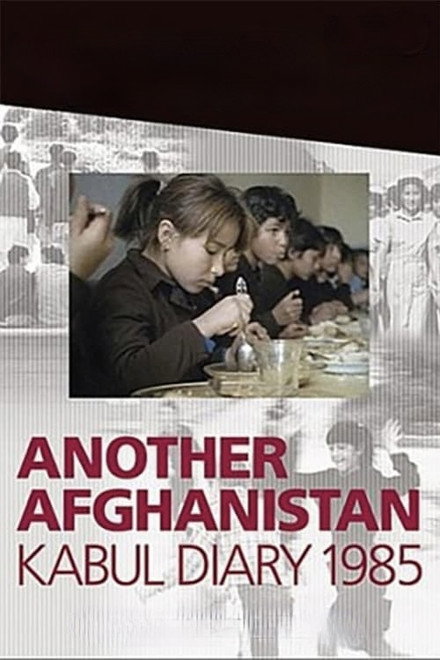 Another Afghanistan: Kabul Diary 1985