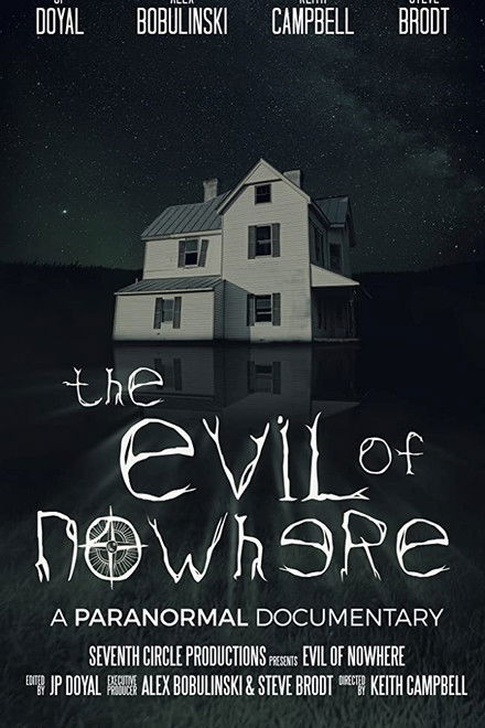 The Evil of Nowhere: A Paranormal Documentary