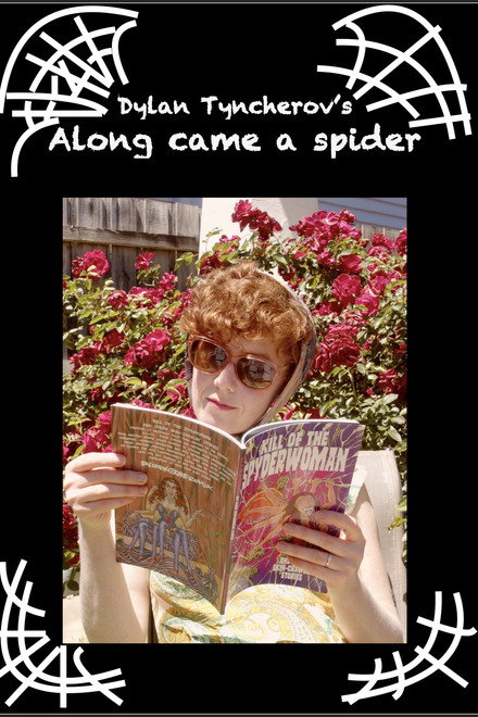 Along came a spider