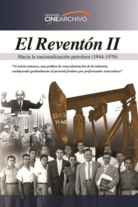 El Reventón II: Hacia la nacionalización petrolera (1944 - 1976)