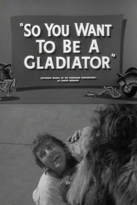 So You Want to Be a Gladiator