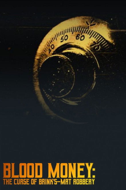 Blood Money: The Curse of Brink's-Mat Robbery