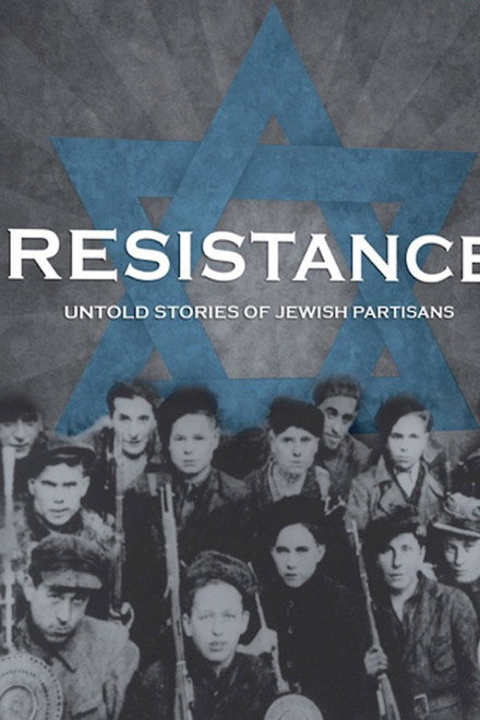 Resistance: Untold Stories of Jewish Partisans