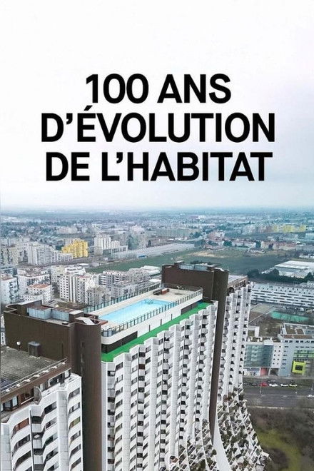 100 ans d’évolution de l’habitat