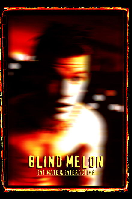 Blind Melon: Intimate and Interactive