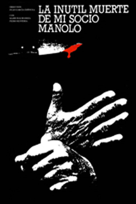 The Useless Death of My Pal, Manolo