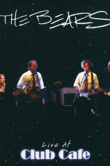 The Bears: Live at The Club Cafe