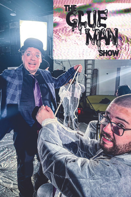 The GlueMan Show