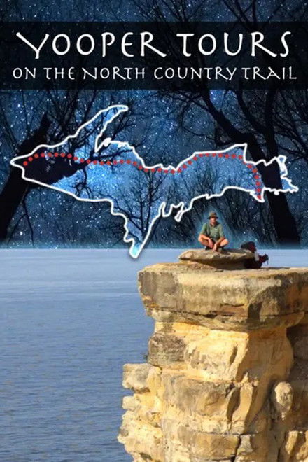 Yooper Tours: On the North Country Trail