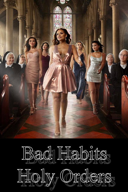 Bad Habits, Holy Orders