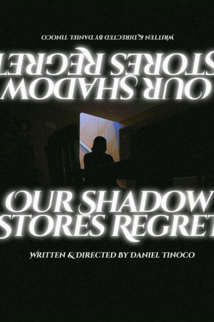 Our Shadow Stores Regret