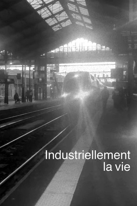 Industriellement la vie
