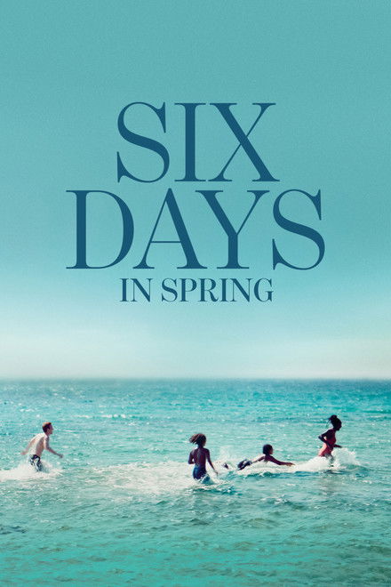 Six Days in Spring