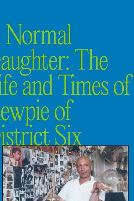 A Normal Daughter: The Life and Times of Kewpie of District Six