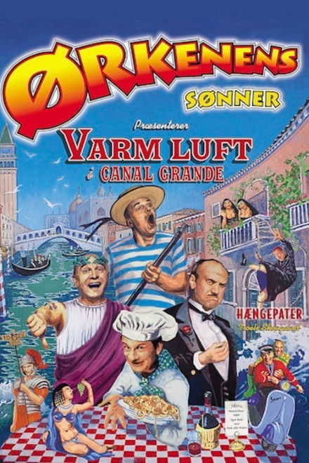 Ørkenens Sønner: Varm luft i Canal Grande