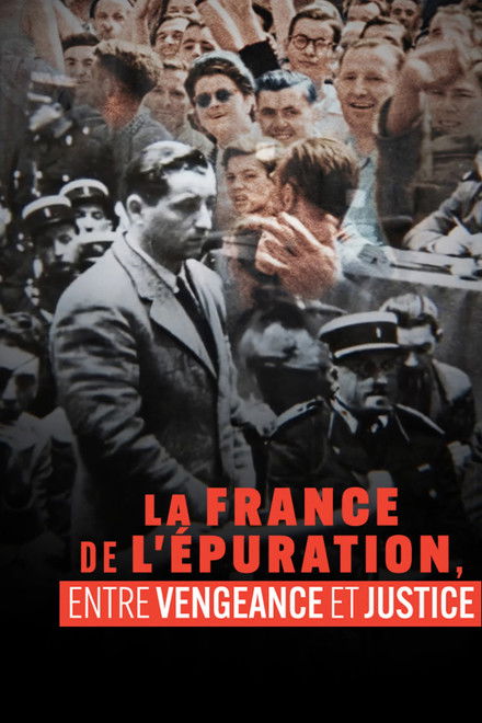 La France de l'épuration, entre vengeance et justice
