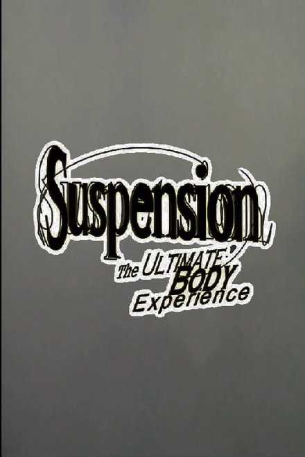 Suspension: The Ultimate Body Experience