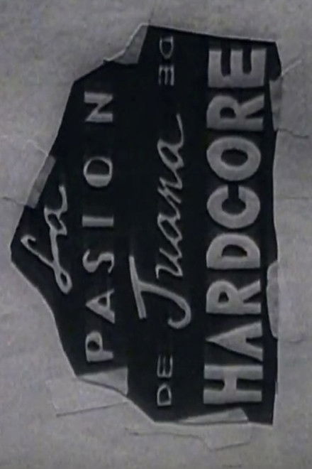 La Pasión De Juana De Hardcore