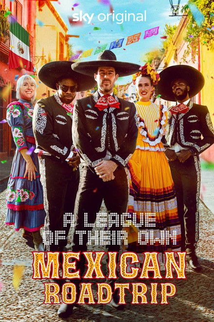 A League of Their Own: Mexican Road Trip