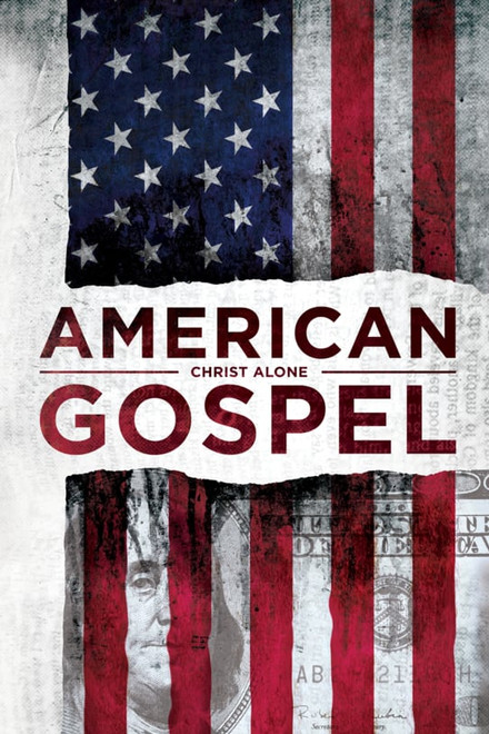 American Gospel: Christ Alone