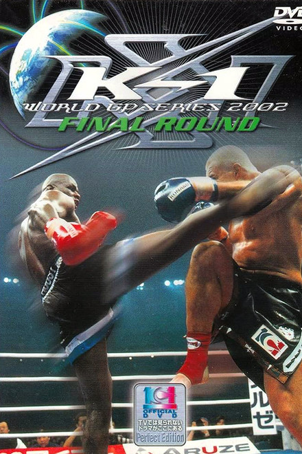 K-1 WORLD GP 2002 Final Round