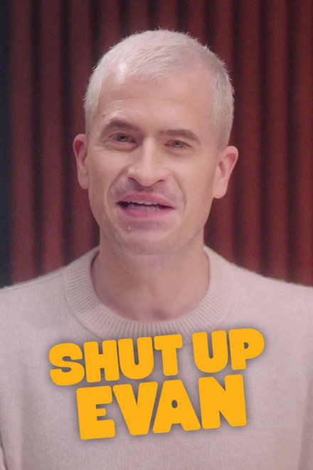 Shut Up Evan