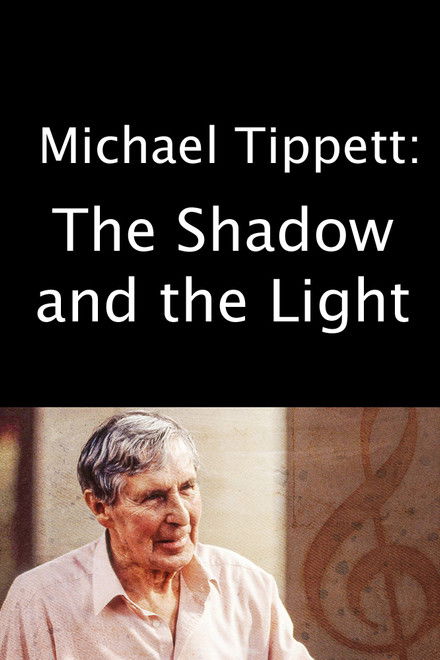 Michael Tippett: The Shadow and the Light