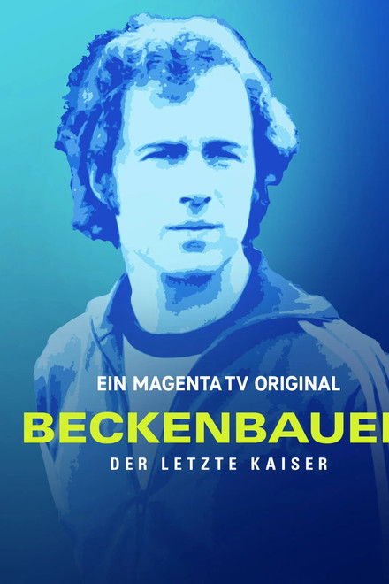 Beckenbauer. Der letzte Kaiser