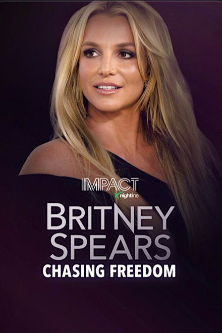 IMPACT x Nightline: Britney Spears: Chasing Freedom