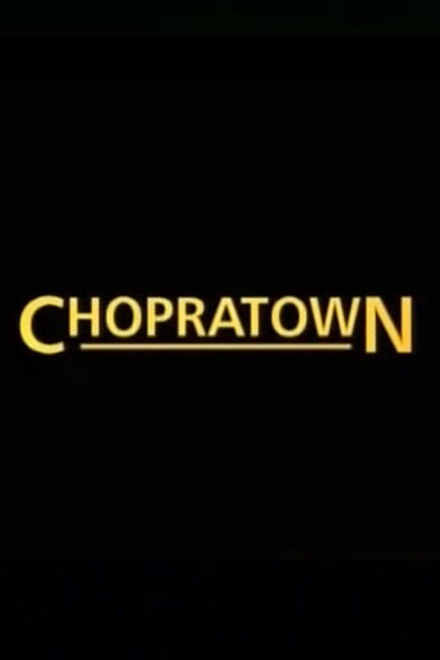 Chopratown