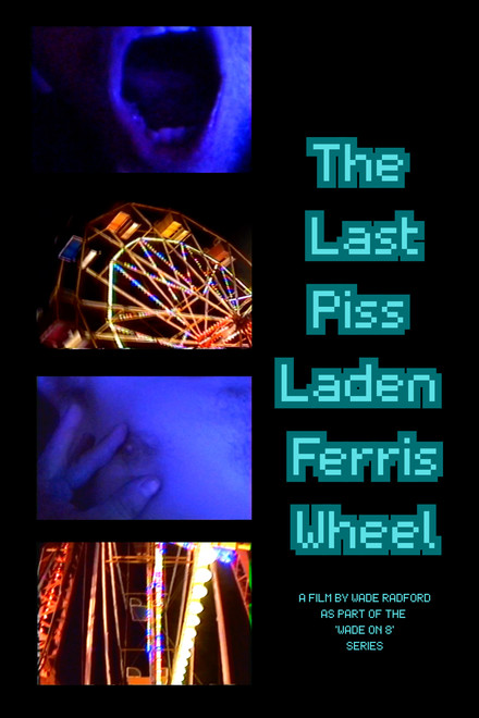 The Last Piss Laden Ferris Wheel