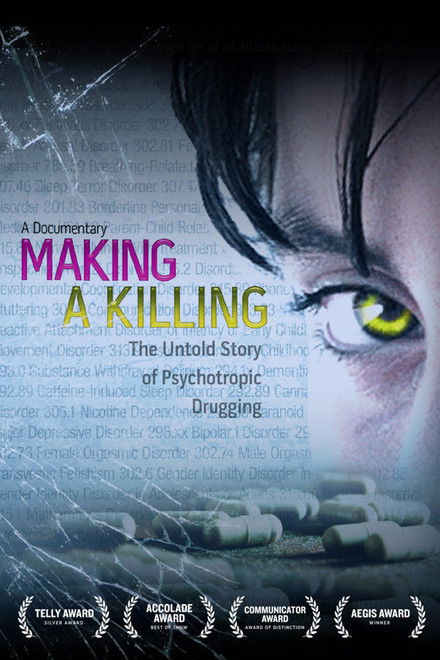 Making a Killing: The Untold Story of Psychotropic Drugging
