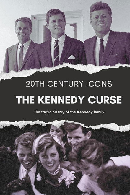The Kennedy Curse: An Unauthorized Story on the Kennedys