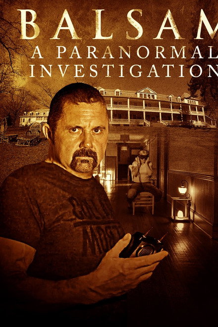 Balsam: A Paranormal Investigation