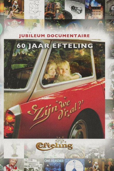 60 jaar Efteling: 'Zijn we d'r al?'