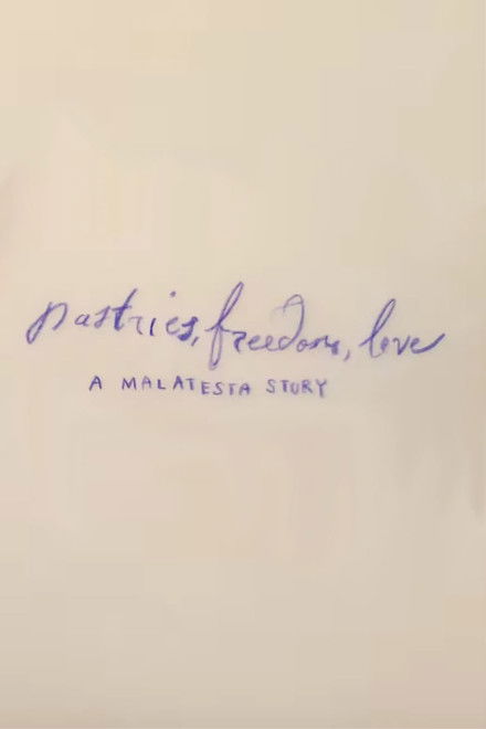 Pastries, Freedom, Love: A Malatesta Story