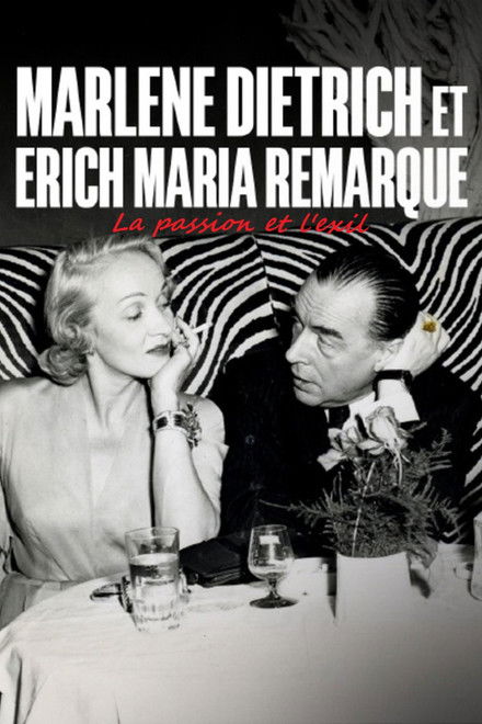 Erich Maria Remarque und Marlene Dietrich - Flucht in die Liebe