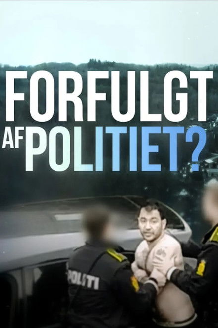 Forfulgt af politiet?
