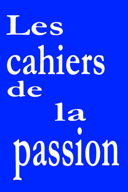 Les cahiers de la passion