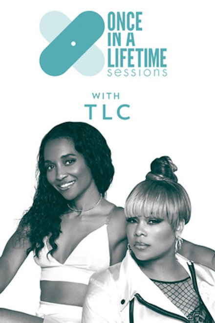 Once In A Lifetime Sessions with TLC