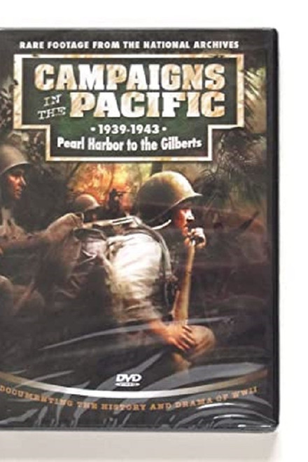 Campaigns in the Pacific 1939-1943 Pearl Harbor to the Gilberts
