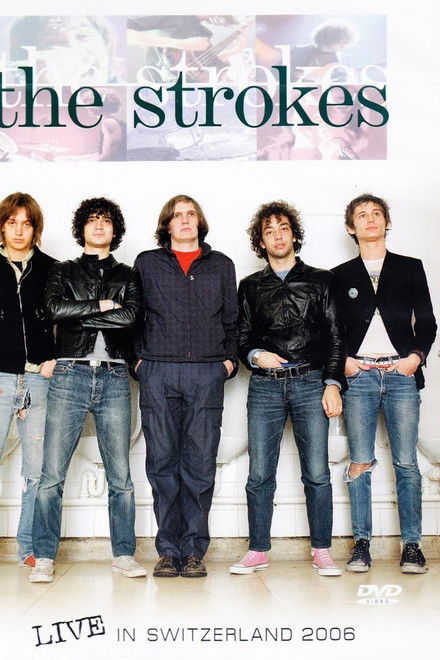 The Strokes: Live In Switzerland 2006