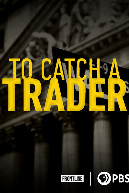To Catch A Trader