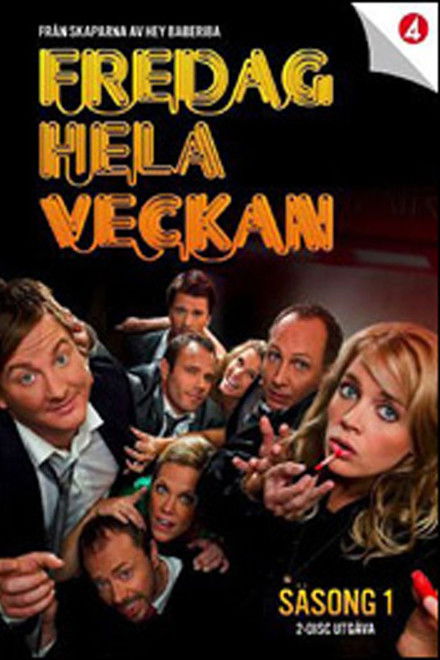 Fredag hela veckan