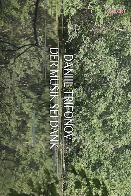 Daniil Trifonov - Thanks to the Music