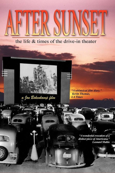 After Sunset: The Life & Times of the Drive-In Theater