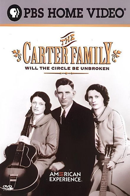 The Carter Family: Will the Circle Be Unbroken