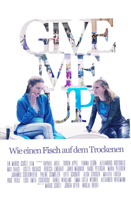 Give Me Up - Wie einen Fisch auf dem Trockenen